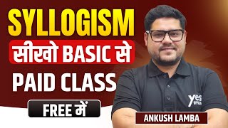 SYLLOGISM सीखो BASIC से  BASIC CONCEPT  BANK EXAM 2024  ANKUSH LAMBA  BANKING CHRONICLE [upl. by Kelwin721]