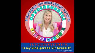 SKOOLGEREEDHEID  Is my kind gereed vir GRAAD 1 [upl. by Aisaim111]