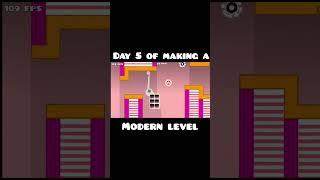 Day 5 of making a modern level  Geometry Dash 2206  geometrydash gmd ncs [upl. by Sibbie]