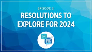 Depo Talk  Episode 8 Resolutions to Explore for 2024 [upl. by Tegirb494]