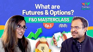 What are futures and options  How to trade in Futures  FampO Trading For Beginners in Hindi Ep1 [upl. by Drof923]