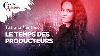 Le Temps des producteurs I Tatiana Ventose [upl. by Imena]