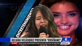 Juliana Velásquez presenta Enséñame [upl. by Federico]