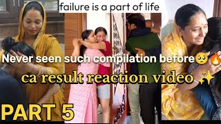 CA result reaction part 5 🔥 Never seen such compilation before  Very emotional video [upl. by Hiroshi586]