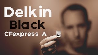 Delkin Cfexpress A 160GB Card Review VS Sony and Prograde [upl. by Owades]