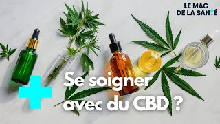 Le CBD  un produit miraculeux   Le Magazine de la Santé [upl. by Noyrb]