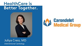 Dr Juliya Cress  Interventional Cardiology  Carondelet Medical Group [upl. by Oab491]