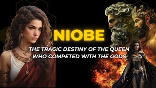 Niobe the Tragic Destiny of the Queen Who Competed with the Gods [upl. by Mezoff]