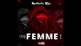 Mederic MHO  Ma Femme I Audio Officiel Prod Justin Coste [upl. by Emeric877]