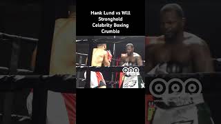 Hank Lundy Vs Will Stronghold celebrityboxing xrumble [upl. by Etnaud776]