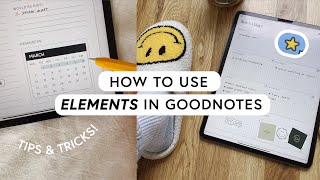 HOW TO USE ELEMENTS IN GOODNOTES  tips amp tricks  digital sticker tutorial [upl. by Tarrah]