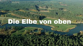 Die Elbe von oben  Städte an der Elbe in Sachsen Anhalt [upl. by Woolson]