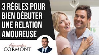 Mes 3 conseils pour bien débuter une relation amoureuse [upl. by Nylsaj]