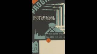 Bertrand Russell  Éloge de loisiveté  6h9h  Le Tôke  RTS La Première [upl. by Aleron28]