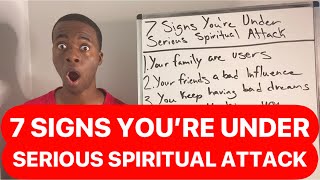 7 SIGNS YOU’RE UNDER SERIOUS SPIRITUAL ATTACK [upl. by Mitch]