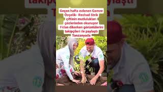 GAMZE ÖZÇELİK VE RESHAD STRİK ÇİFTİNDEN ROMANTİK PAYLAŞIM FİDAN DİKERKEN MUTLULU MAŞALLAHmutluluk [upl. by Grossman]