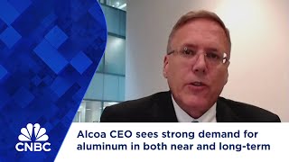 Alcoa CEO sees strong demand for aluminum in both near and longterm [upl. by Ogdon]