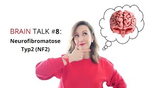 Brain Talk 8 Neurofibromatose Typ 2 CC [upl. by Ognimod]