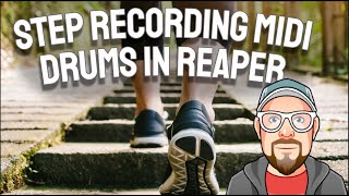 Step Recording MIDI Drums in REAPER [upl. by Araic]