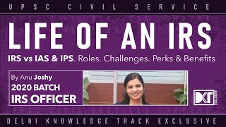 Life of an IRS Officer  Roles amp Responsibilities Perks amp Benefits  By Anu Joshy IRS Batch 2020 [upl. by Gaylor]