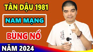 Vận Mệnh Tuổi Tân Dậu 1981 Nam mạng Năm 2024 Bất Ngờ Được Thần Tài ĐỘ MỆNH Đổi Vận Giàu Sang [upl. by Braeunig]