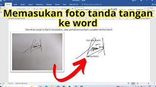 Cara memasukan foto tanda tangan di word ✓ transparan full [upl. by Yasmine]