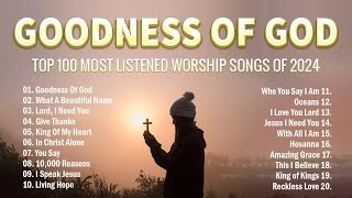 Goodness Of God What A Beautiful NameLyrics Special Hillsong Worship Songs Playlist 2024 [upl. by Bandler342]