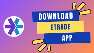 How to Download ETrade 2024 [upl. by Anaitak]