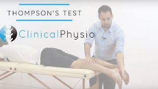 Thompsons Squeeze Test for Achilles Tendon Rupture  Clinical Physio [upl. by Ecurb332]