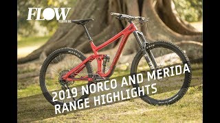 2019 Norco and Merida Range Highlights  Flow Mountain Bike [upl. by Yruj124]