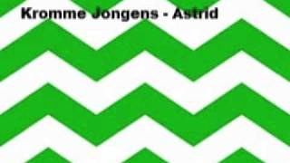 Kromme Jongens  astrid [upl. by Prisilla]