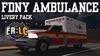 FDNY AMBULANCE Livery Pack  Emergency Response Liberty County ROBLOX [upl. by Gnart]