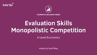 A Level Economics Evaluation Skills Monopolistic Competition [upl. by Salkcin]