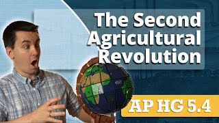 The Second Agricultural Revolution AP Human Geography Unit 5 Topic 4 [upl. by Mahla337]