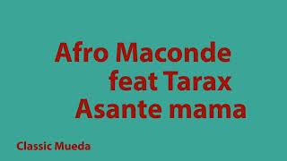 Afro Maconde feat Tarax  Asante mama Official audio [upl. by Derej]