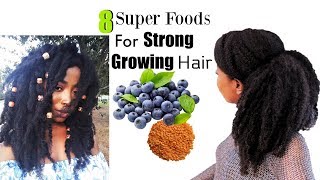 8 Super Foods For STRONG Fast GROWING Hair  What I Eat For Healthy Hair  Natural Hair [upl. by Anitnatsnoc]