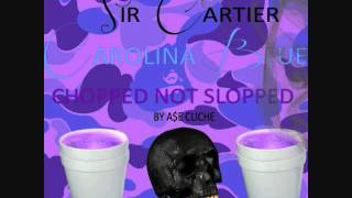 Sir Cartier  Carolina Blue  chopped n screwed by A3 CliChe [upl. by Feltie838]