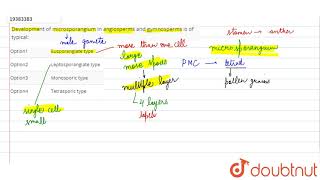 Development of microsporangium in angiosperms and gymnosperms is of typical [upl. by Eisiam]