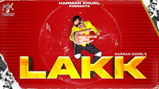 Lakk Official Video Harman Khurl  Nikk Muzik  New Punjabi Song 2024  Latest Punjabi Song 2024 [upl. by Norraf]