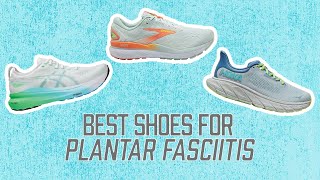 Best Shoes for Plantar Fasciitis [upl. by Laitselec]