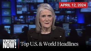 Top US amp World Headlines — April 12 2024 [upl. by Coralie]