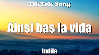 Ainsi bas la vida  Indila Lyrics  TikTok Song [upl. by Aliuqet696]