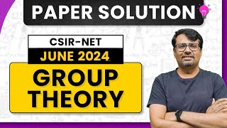 CSIR NET June 2024  Group Theory Paper Solution of CSIR June 2023 by GP Sir [upl. by Diba]