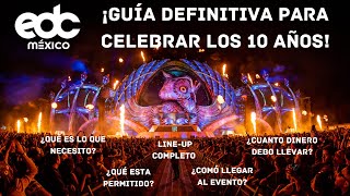 Guía para EDC México 2024  Celebra los 10 años del Mejor Festival de Música Electrónica de México [upl. by Eelrehpotsirhc331]