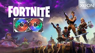 Fortnite  Xeon E5 2667 V4  RTX 3050 8  1080p [upl. by Oria]