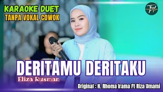 DERITAMU DERITAKU KARAOKE DUET TANPA VOKAL COWOK Ft  Eliza Rusman [upl. by Isidoro]