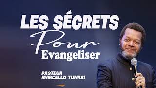 LE SECRET POUR EVANGELISER Pasteur Marcello TUNASI [upl. by Oicaro105]