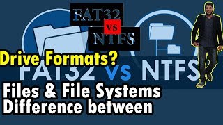 FAT32 vs NTFS  Files amp File Systems Difference Between  Drive Formats [upl. by Ainahtan]