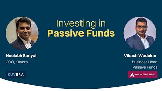 Investing in Passive Funds  Kuvera Insights [upl. by Srednas]