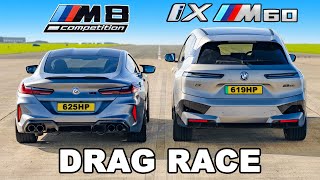 BMW M8 v BMW iX M60 DRAG RACE [upl. by Arleen697]